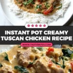 Instant Pot Creamy Tuscan Chicken Recipe