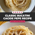 Authentic Bucatini Cacio e Pepe Recipe