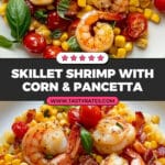 Creamy Skillet Shrimp with Corn, Pancetta, and Tomatoes Recipe